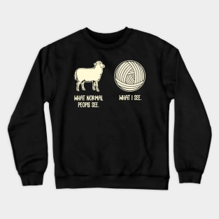 Funny Yarn and Sheep Design for Knitters and Crocheters Crewneck Sweatshirt